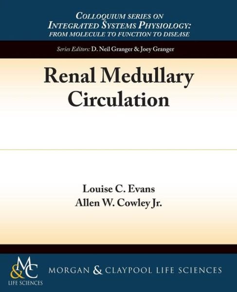 Cover for Louise Evans · Renal Medullary Circulation - Colloquium Series on Integrated Systems Physiology: From Molecule to Function (Paperback Book) (2015)