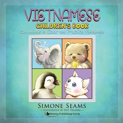 Vietnamese Children's Book - Simone Seams - Books - Maestro Publishing Group - 9781619495289 - March 3, 2016