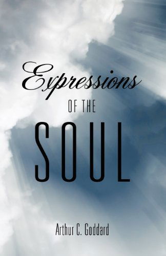 Cover for Arthur C. Goddard · Expressions of the Soul (Paperback Book) (2011)