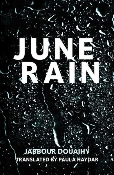 Cover for Jabbour Douaihy · June Rain (Book) (2019)