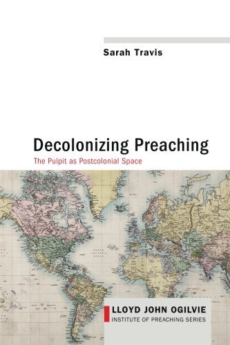 Cover for Sarah Travis · Decolonizing Preaching:decolonizing Preaching the Pulpit As Postcolonial Space (Taschenbuch) (2014)