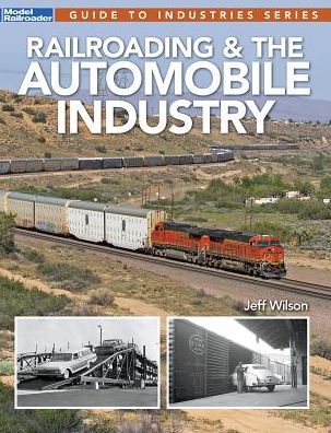 Cover for Jeff Wilson · Railroading &amp; the Automobile Industry (Paperback Book) (2018)