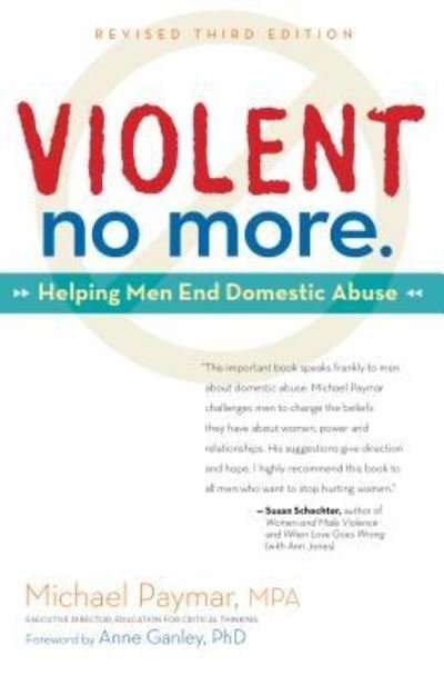 Cover for Michael Paymar · Violent No More: Helping men End Domestic Abuse (Hardcover Book) (2015)