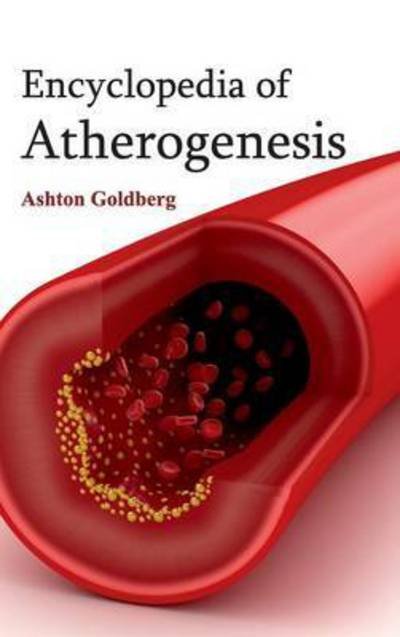 Cover for Ashton Goldberg · Encyclopedia of Atherogenesis (Gebundenes Buch) (2015)