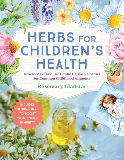 Cover for Rosemary Gladstar · Herbs for Children's Health (Pocketbok) (2024)