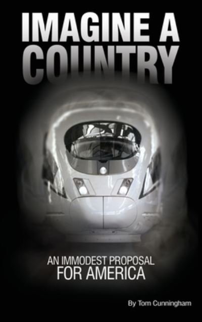 Cover for Tom Cunningham · Imagine a Country (Hardcover bog) (2021)