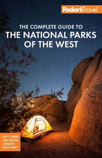 Fodor's The Complete Guide to the National Parks of the West: with Banff, Jasper & Waterton Lakes - Full-color Travel Guide - Fodor's Travel Guides - Livros - Random House USA Inc - 9781640974289 - 8 de julho de 2021
