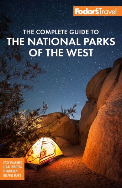 Fodor's The Complete Guide to the National Parks of the West: with Banff, Jasper & Waterton Lakes - Full-color Travel Guide - Fodor's Travel Guides - Books - Random House USA Inc - 9781640974289 - July 8, 2021