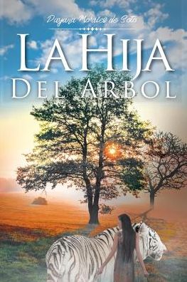 Cover for Dayana Morales de Soto · La Hija Del Arbol (Pocketbok) (2018)