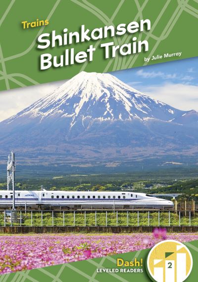 Cover for Julie Murray · Shinkansen Bullet Train - Trains (Paperback Book) (2022)