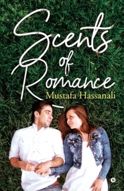 Cover for Mustafa Hassanali · Scents of Romance (Paperback Book) (2019)