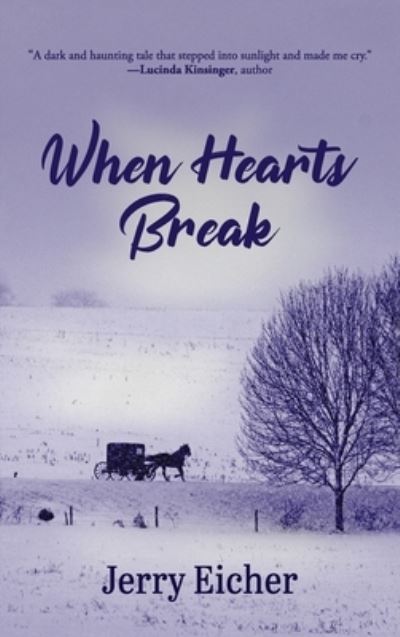 Cover for Jerry Eicher · When Hearts Break (Hardcover Book) (2020)