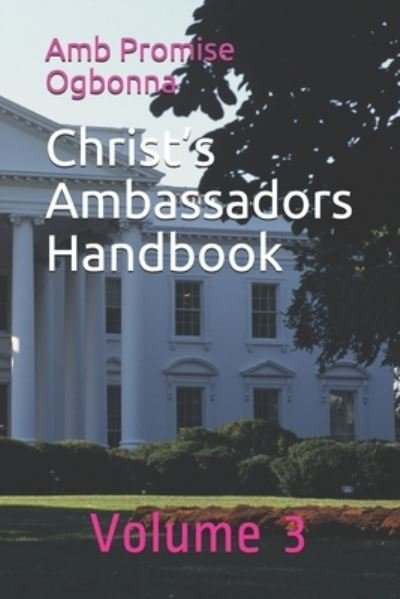 Cover for Amb Promise Ogbonna · Christ's Ambassadors Handbook (Paperback Book) (2020)
