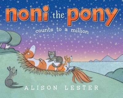 Cover for Alison Lester · Noni the Pony Counts to a Million (Book) (2023)