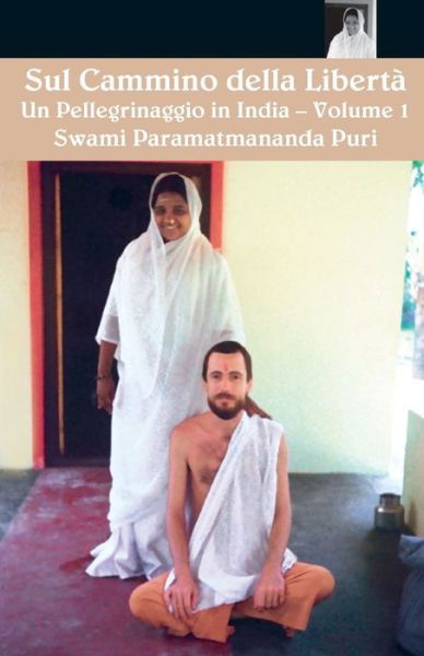 Cover for Swami Paramatmananda Puri · Sul cammino della Liberta 1 (Paperback Bog) (2016)