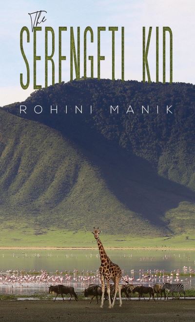 Cover for Rohini Manik · The Serengeti Kid (Paperback Book) (2023)