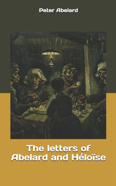 The letters of Abelard and Heloise - Heloise - Książki - Independently Published - 9781701817289 - 24 października 2019