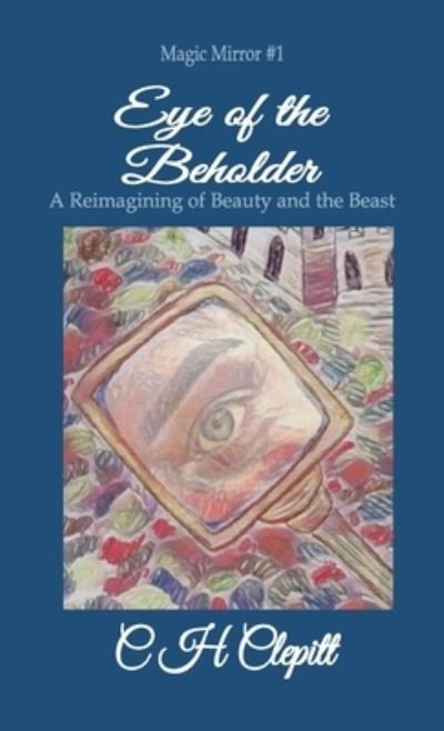 Cover for C H Clepitt · Eye of the Beholder (Pocketbok) (2020)