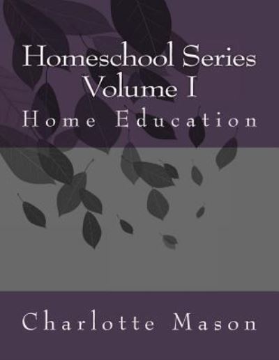 Cover for Charlotte Mason · Charlotte Mason Homeschool (Paperback Book) (2018)