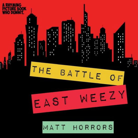 Cover for Matt Horrors · The Battle of East Weezy (Paperback Book) (2018)