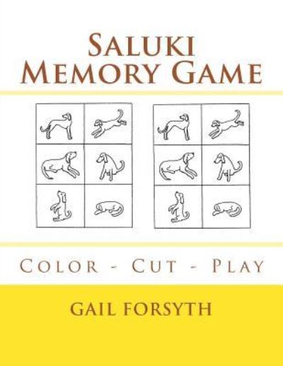 Saluki Memory Game - Gail Forsyth - Livros - Createspace Independent Publishing Platf - 9781725044289 - 16 de agosto de 2018