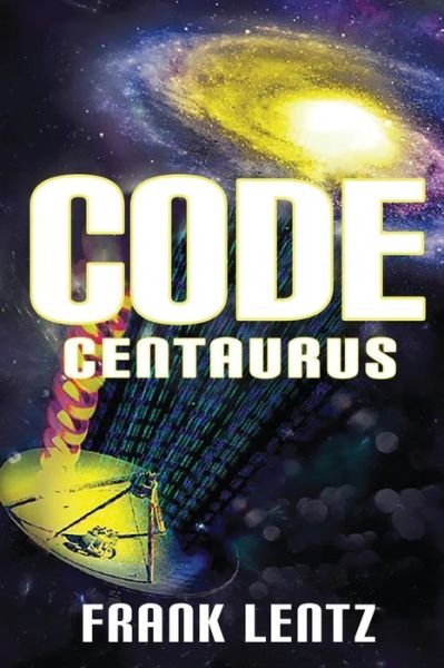 Cover for Frank Lentz · Code Centaurus (Pocketbok) (2019)