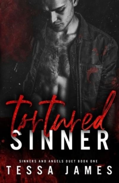 Tortured Sinner - Tessa James - Bøger - Kate Myers - 9781733232289 - June 24, 2021