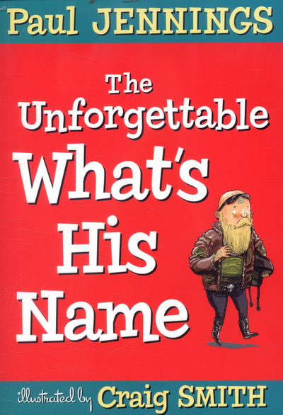 Cover for Paul Jennings · Unforgettable What's His Name (Paperback Book) (2016)