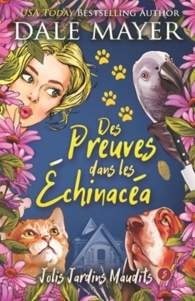 Cover for Dale Mayer · Des Preuves Dans les Echinacees (Book) (2022)