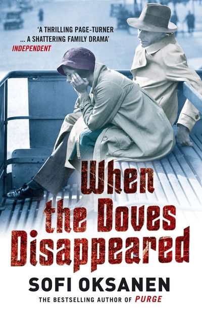 When the Doves Disappeared - Sofi Oksanen - Books - Atlantic Books - 9781782391289 - December 31, 2015