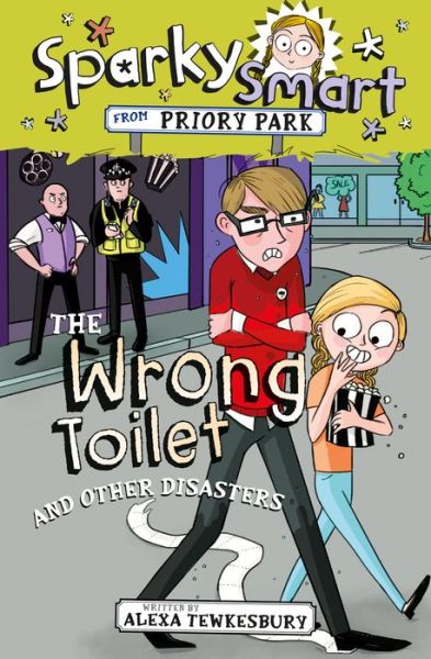 Cover for Alexa Tewkesbury · Sparky Smart from Priory Park: The Wrong Toilet and Other Disasters - Sparky Smart from Priory Park (Paperback Book) (2018)