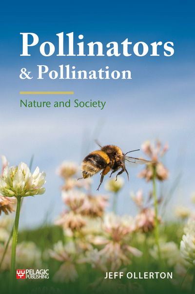 Cover for Jeff Ollerton · Pollinators and Pollination: Nature and Society - Pelagic Monographs (Paperback Book) (2020)