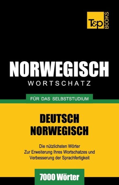 Cover for Andrey Taranov · Wortschatz Deutsch-norwegisch Fur Das Selbststudium. 7000 Worter (Paperback Book) (2014)