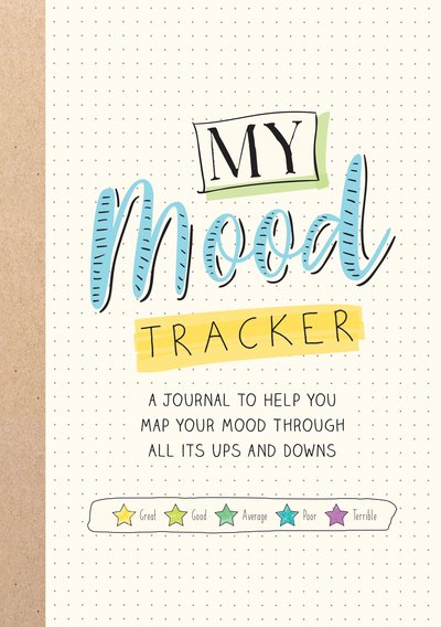 My Mood Tracker: A Journal to Help You Map Your Mood Through All Its Ups and Downs - Summersdale Publishers - Kirjat - Octopus Publishing Group - 9781787833289 - torstai 14. marraskuuta 2019