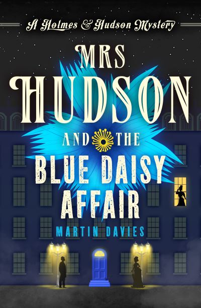 Cover for Martin Davies · Mrs Hudson and the Blue Daisy Affair - A Holmes &amp; Hudson Mystery (Pocketbok) (2021)