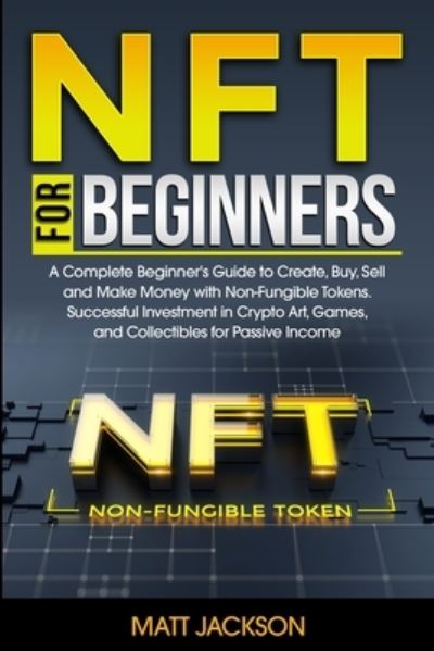 Cover for Matt Jackson · NFT for Beginners (Book) (2023)