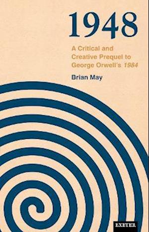 Cover for Brian May · 1948: A Critical and Creative Prequel to Orwell's 1984 (Paperback Book) (2025)