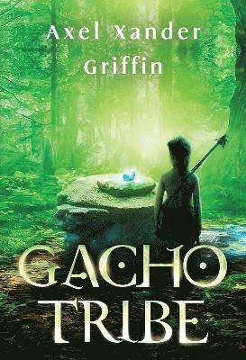 Cover for Axel Xander Griffin · Gacho Tribe Book One (Paperback Book) (2024)