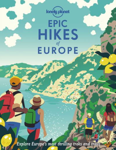 Cover for Lonely Planet · Lonely Planet Epic Hikes of Europe - Epic (Hardcover Book) (2021)