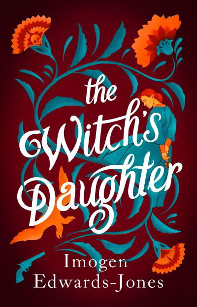 Cover for Imogen Edwards-Jones · The Witch's Daughter (Gebundenes Buch) (2023)