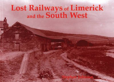 Cover for Stephen Johnson · Lost Railways of Limerick and the South West (Paperback Bog) (2008)