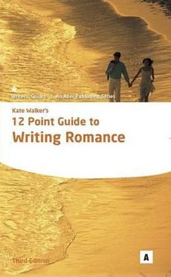 Cover for Kate Walker · Kate Walker's 12 Point Guide to Writing Romance - Aber Writers Guides (Paperback Book) [3 Revised edition] (2010)