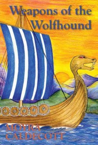 Cover for Moyra Caldecott · Weapons of the Wolfhound (Hardcover bog) (2018)