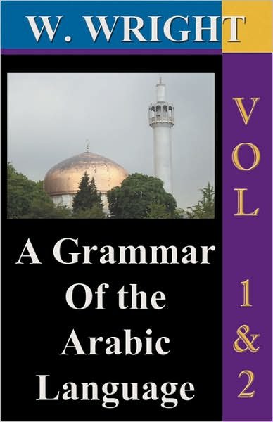Cover for William Wright · A Grammar of the Arabic Language (Wright's Grammar). (Pocketbok) [Arabic, 3 edition] (2007)