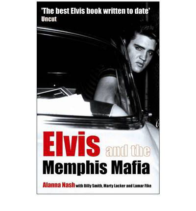 Cover for Alanna Nash · Elvis and the Memphis Mafia (Paperback Bog) (2005)