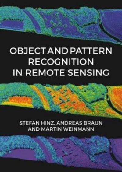 Cover for Stefan Hinz · Object and Pattern Recognition in Remote Sensing: Modelling and Monitoring Environmental and Anthropogenic Objects and Change Processes (Hardcover Book) (2020)