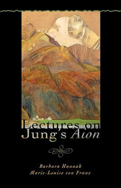 Lectures on Jung's Aion - Barbara Hannah - Books - Chiron Publications - 9781888602289 - September 1, 2004