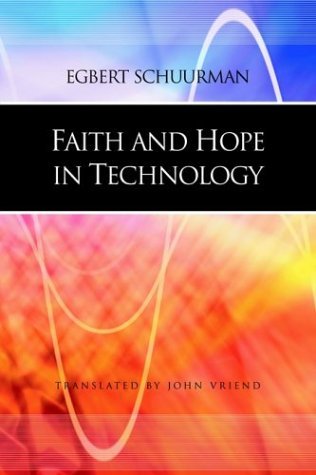 Cover for Egbert Schuurman · Faith and Hope in Technology (Paperback Bog) (2003)