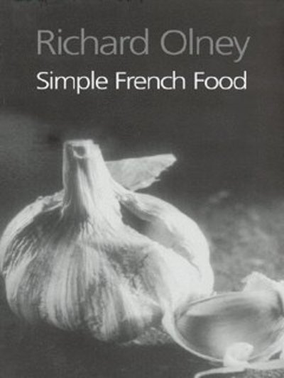 Cover for Richard Olney · Simple French Food (Hardcover Book) [New edition] (2003)