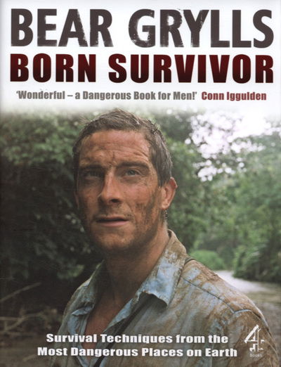 Cover for Bear Grylls · &quot;Born Survivor&quot; (Hardcover Book) (2007)